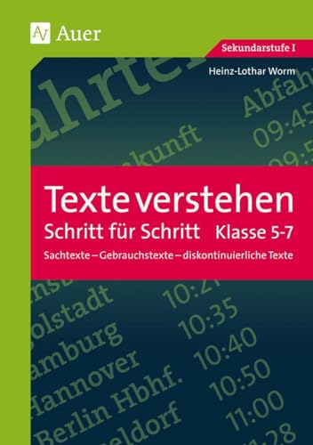 Texte verstehen - Schritt für Schritt, Klasse 5-7: Sachtexte - Gebrauchstexte - diskontinuierliche Texte von Auer Verlag i.d.AAP LW